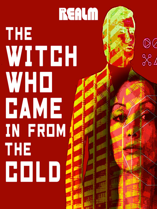 Title details for The Witch Who Came In From the Cold by Lindsay Smith - Wait list